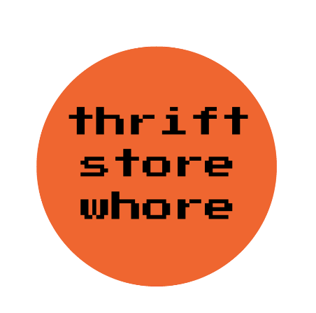 Thrift Store Whore
